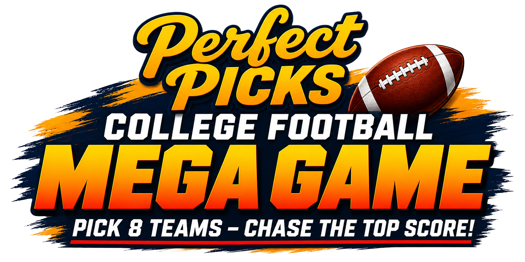 Perfect Picks College Football Mega Game - Pick 8 Teams, Chase the Top Score